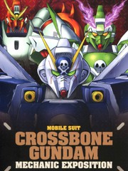 Mobile Suit Crossbone Gundam - Mechanic Exposition